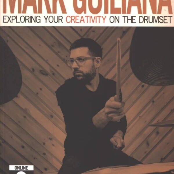 Lehrbuch für Schlagzeug Exploring Your Creativity on The Drumset von Mark Guiliana